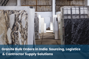 Granite Bulk Orders in India – Sourcing, Logistics & Contractor Supply Solutions